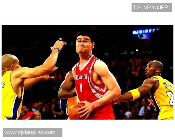 姚明在NBA的辉煌集锦回顾与传奇时刻盘点